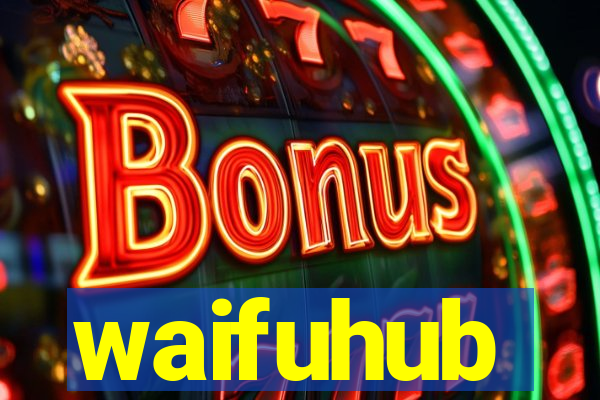 waifuhub