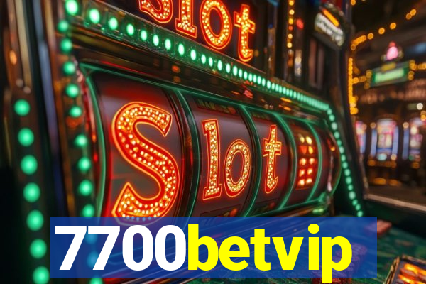 7700betvip