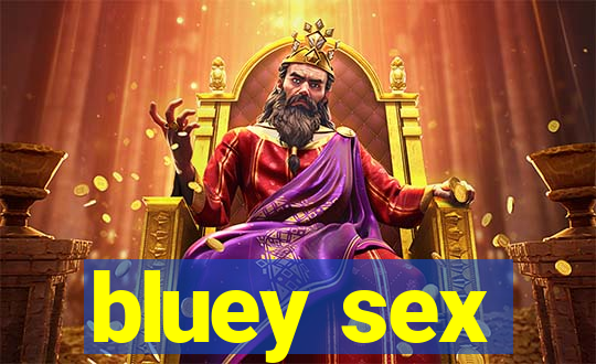 bluey sex