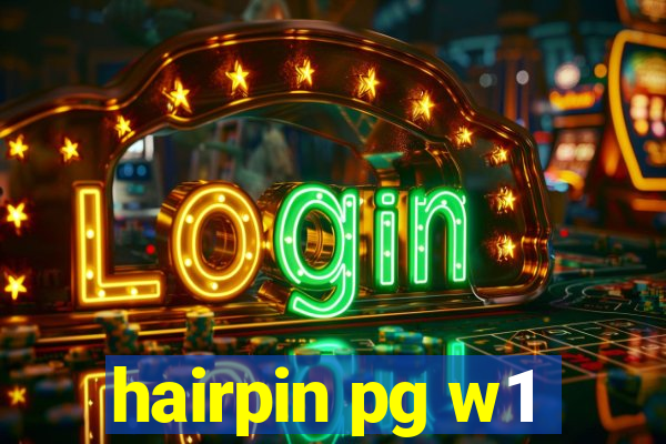 hairpin pg w1