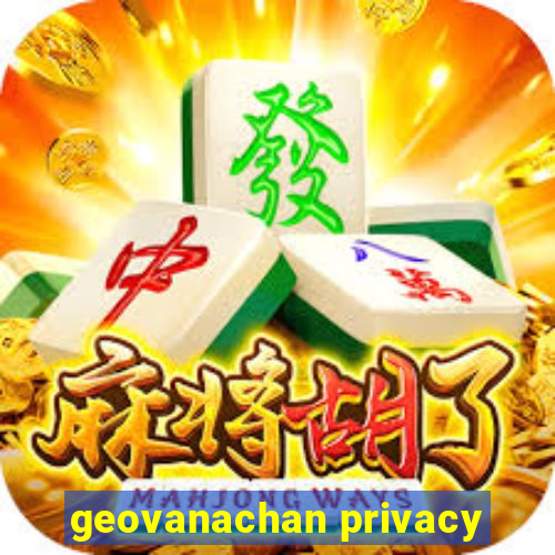 geovanachan privacy