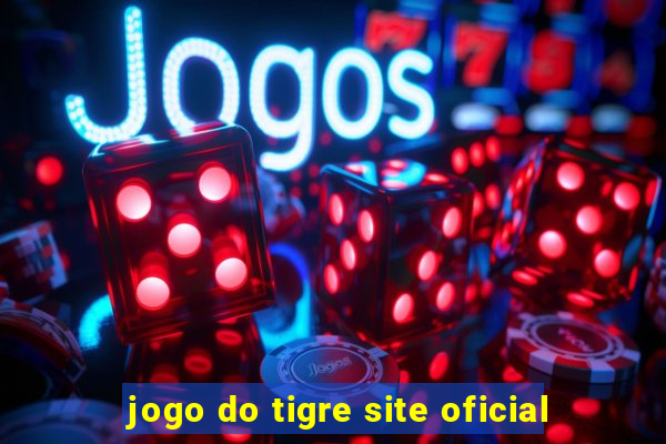 jogo do tigre site oficial