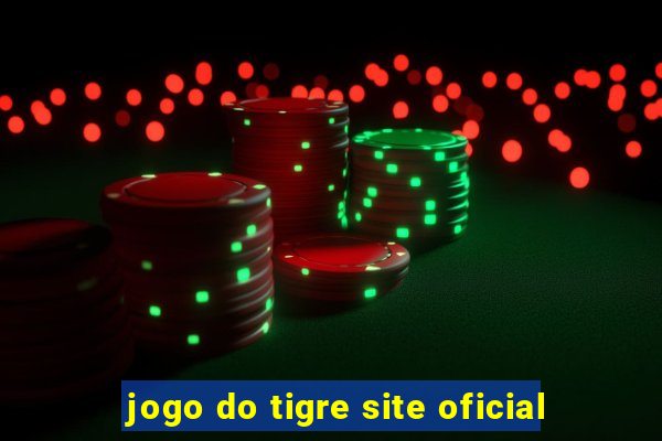 jogo do tigre site oficial