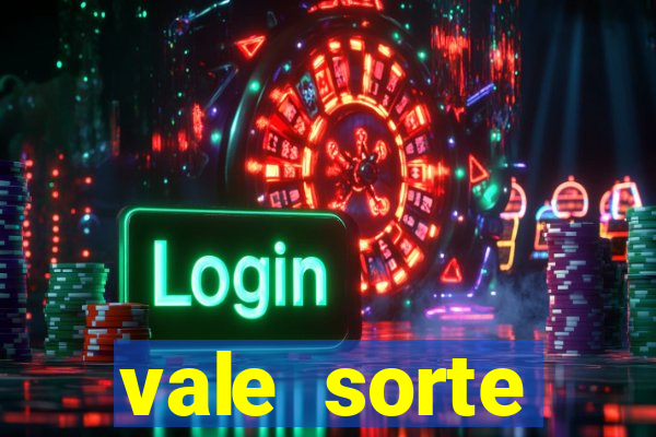 vale sorte resultado de hoje