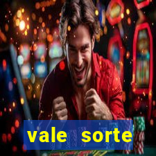 vale sorte resultado de hoje