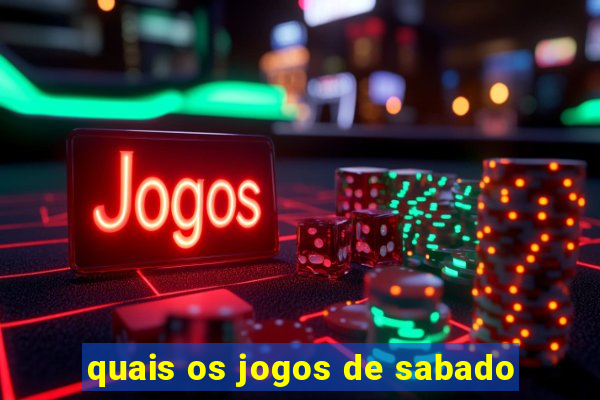 quais os jogos de sabado