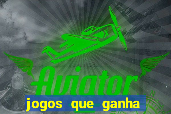 jogos que ganha dinheiro gratuito