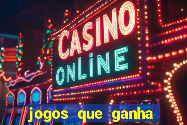 jogos que ganha dinheiro gratuito