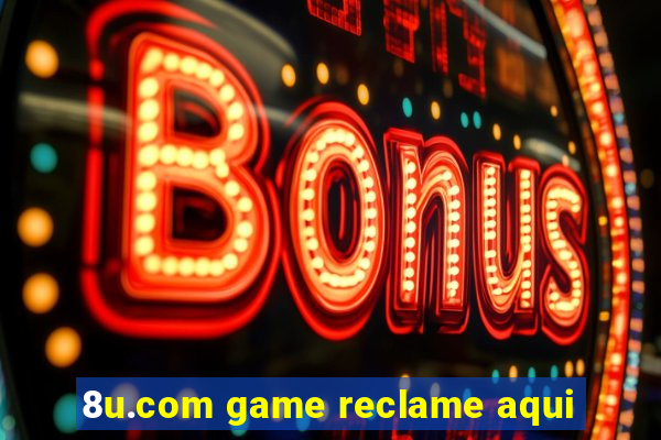 8u.com game reclame aqui