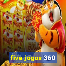 five jogos 360