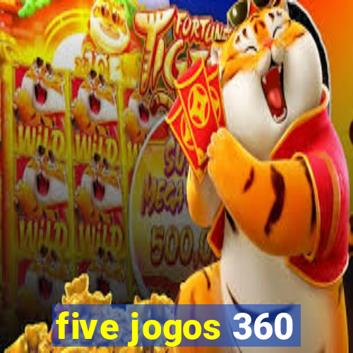 five jogos 360