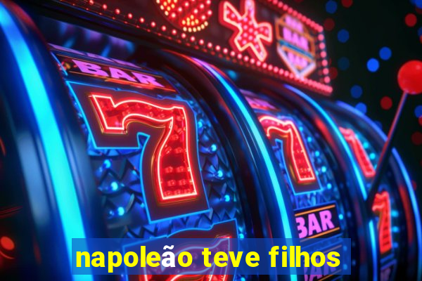 napoleão teve filhos