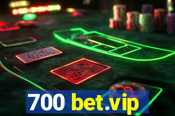 700 bet.vip