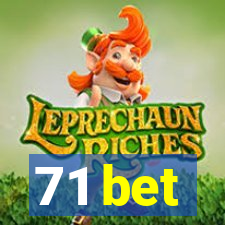 71 bet