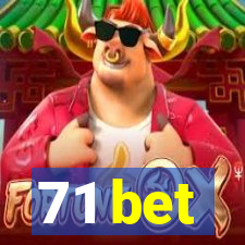 71 bet