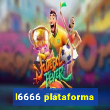 l6666 plataforma