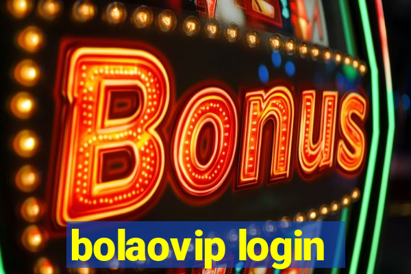 bolaovip login