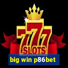 big win p86bet