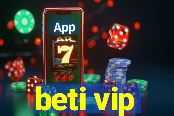 beti vip