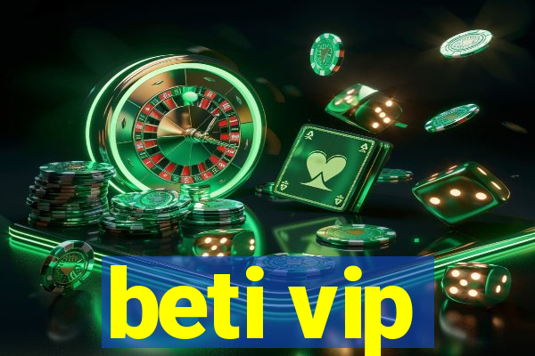 beti vip