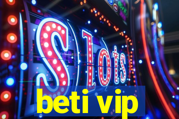 beti vip