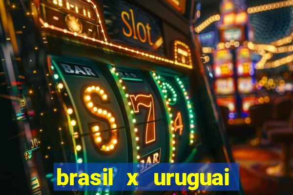 brasil x uruguai ao vivo multicanais