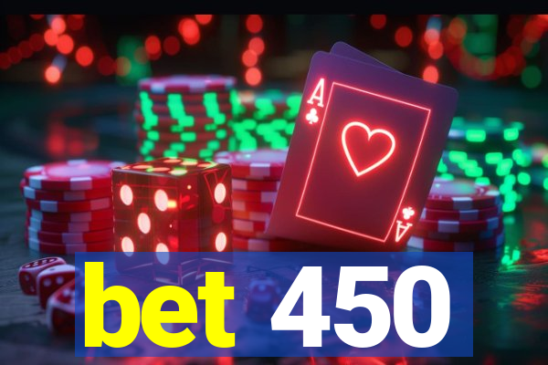 bet 450