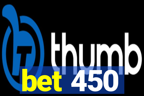 bet 450