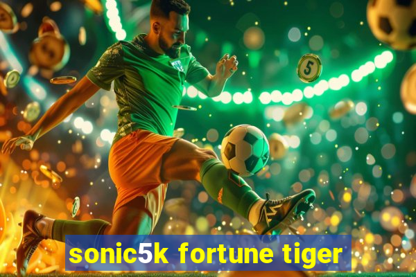 sonic5k fortune tiger