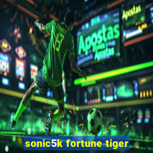 sonic5k fortune tiger