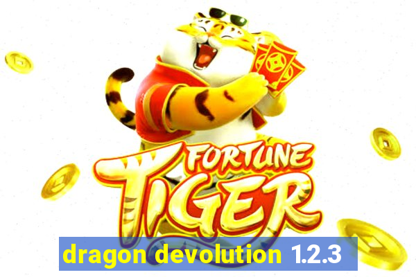 dragon devolution 1.2.3