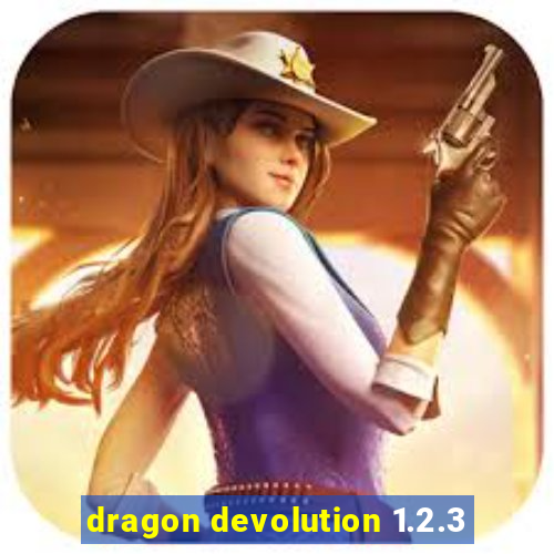 dragon devolution 1.2.3