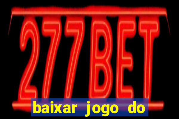 baixar jogo do tigre plataforma nova