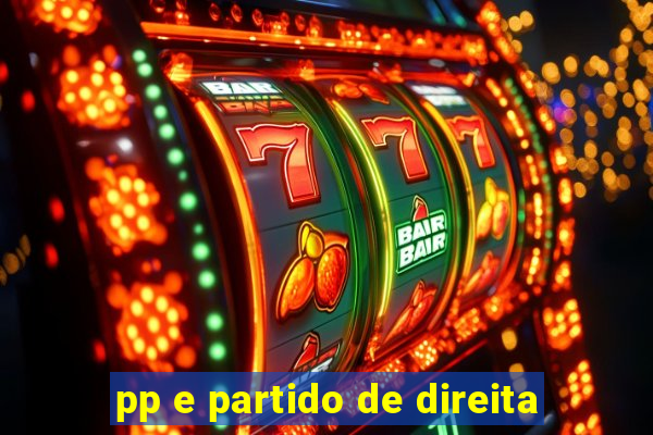 pp e partido de direita