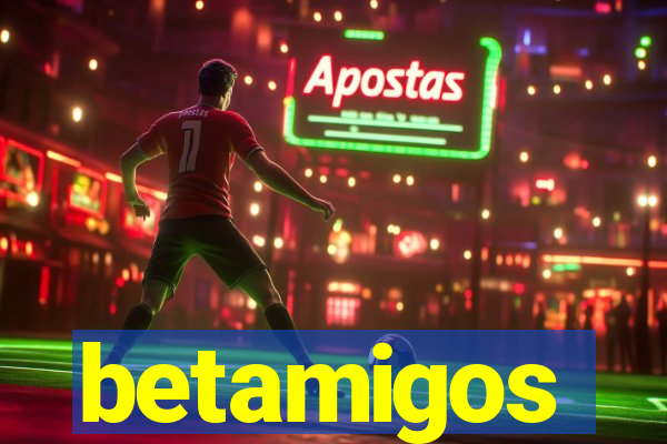 betamigos