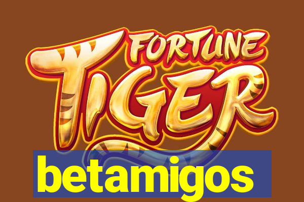 betamigos