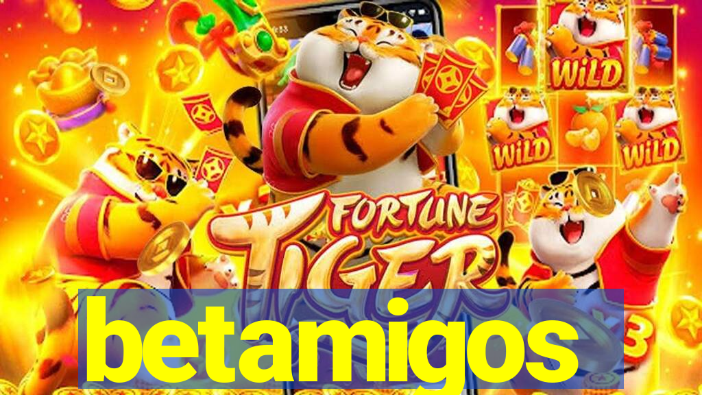 betamigos