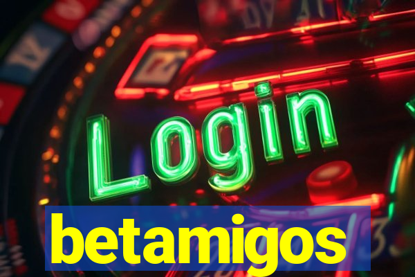 betamigos