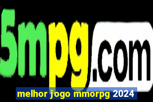 melhor jogo mmorpg 2024