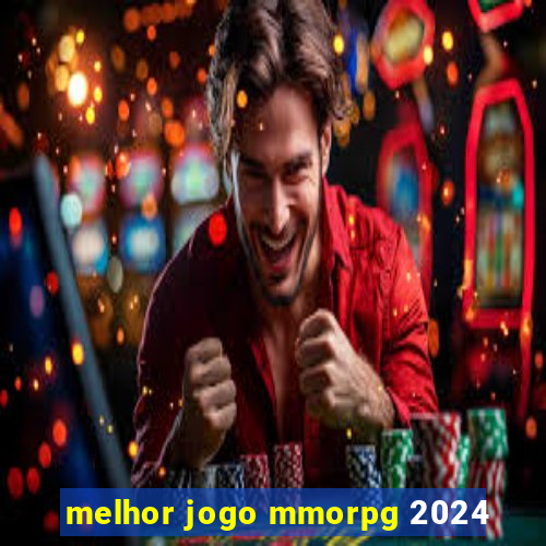 melhor jogo mmorpg 2024