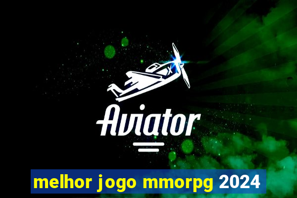 melhor jogo mmorpg 2024