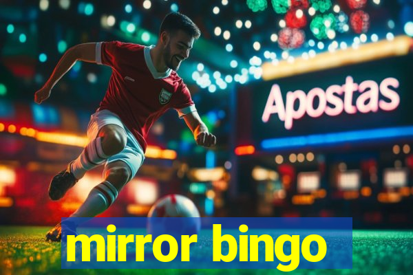 mirror bingo