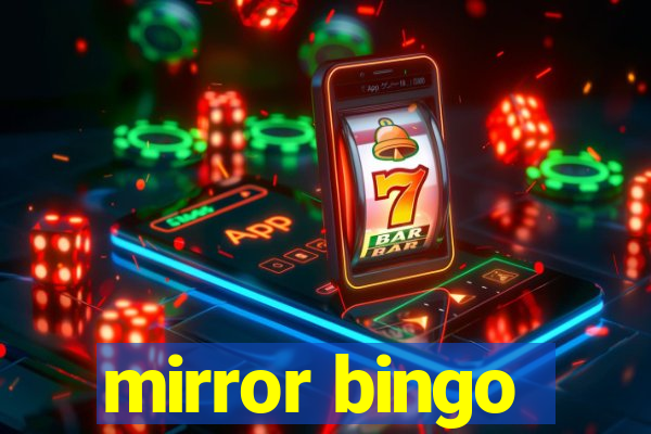 mirror bingo