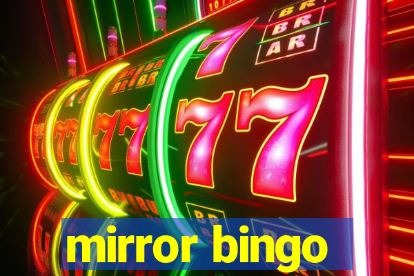 mirror bingo