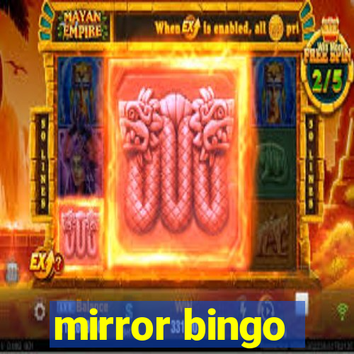 mirror bingo