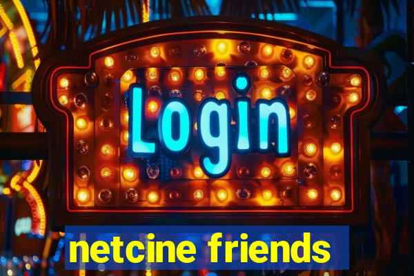 netcine friends