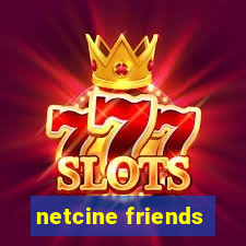 netcine friends