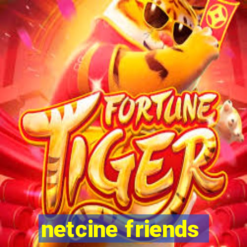 netcine friends