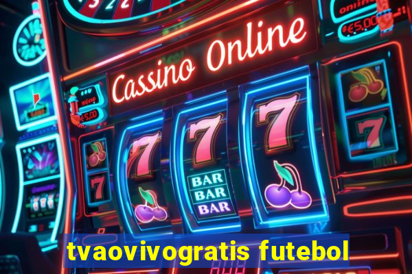 tvaovivogratis futebol