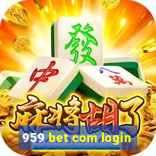 959 bet com login